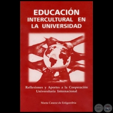 EDUCACIN INTERCULTURAL EN LA UNIVERSIDAD - Autora: MARTA CANESE DE ESTIGARRIBIA - Ao 2010
